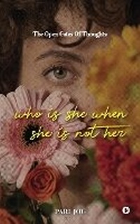 Abbildung von: Who is She When She is Not Her - Notion Press