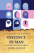 Cover: Instinct in Man A Contribution to the Psychology of Education - Lushena Books
