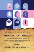 Cover: Thought and Things Volume 2 - Lushena Books