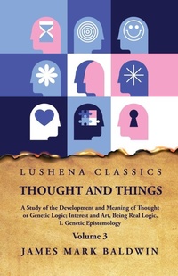 Enlarge image Cover: Thought and Things Volume 3 - Lushena Books