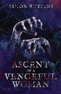 Cover: Ascent of a Vengeful Woman - Dreadful Times Press
