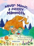 Cover: Never Mimic a Woolly Mammoth - Lil Hedgehog Publishing