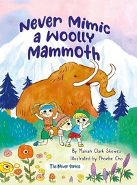 Abbildung von: Never Mimic a Woolly Mammoth - Lil Hedgehog Publishing