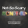 Cover: Not-So-Scary Monsters - Christy Campos