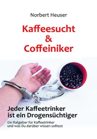 Abbildung von: Kaffeesucht & Coffeiniker - IPC Europe UG