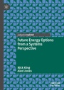 Cover: Future Energy Options from a Systems Perspective - Palgrave Macmillan