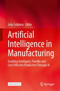 Enlarge image Cover: Artificial Intelligence in Manufacturing - Springer