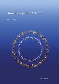 Abbildung von: Tanztherapie im Sitzen - Reichert Verlag