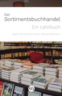 Cover: Der Sortimentsbuchhandel - Hauswedell Verlag e.K.