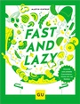Cover: Fast & Lazy - Gräfe und Unzer
