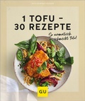 Cover: 1 Tofu - 30 Rezepte - Gr&auml;fe und Unzer
