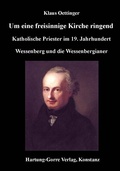 Cover: Um eine freisinnige Kirche ringend - Hartung-Gorre