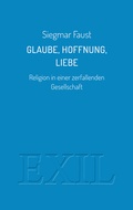 Cover: Glaube, Hoffnung, Liebe - Edition BuchHaus Loschwitz