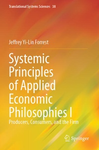 Enlarge image Cover: Systemic Principles of Applied Economic Philosophies I - Springer