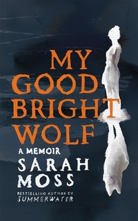 Abbildung von: My Good Bright Wolf - Picador