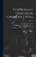Cover: Theophrasti Eresii Quae Supersunt Opera - Legare Street Press