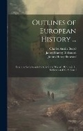 Cover: Outlines of European History ... - Legare Street Press