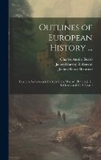 Enlarge image Cover: Outlines of European History ... - Legare Street Press