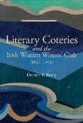 Cover: Literary Coteries and the Irish Women Writers' Club (1933-1958) - Liverpool University Press