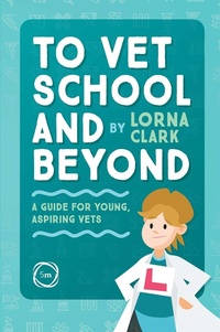 Abbildung von: To Vet School and Beyond - 5M Books Ltd