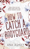Cover: How to Catch a Bodyguard - Heartbound Press