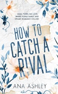 Cover: How to Catch a Rival - Heartbound Press