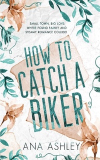 Enlarge image Cover: How to Catch a Biker - Heartbound Press