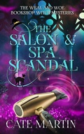 Cover: The Salon & Spa Scandal (The Weal & Woe Bookshop Witch Mysteries, #2) - Ratatoskr Press