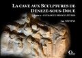 Cover: La cave aux sculptures de D&eacute;nez&eacute;-sous-Dou&eacute; - Chemins Souterrains
