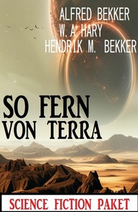 Bild vergrößern Bild: So fern von Terra: Science Fiction Paket - Uksak E-Books