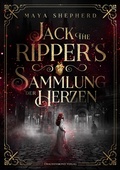 Cover: Jack the Ripper`s Sammlung der Herzen - Drachenmond Verlag