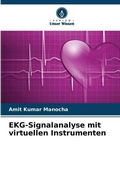 Cover: EKG-Signalanalyse mit virtuellen Instrumenten - Verlag Unser Wissen
