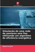 Cover: Simulacao de uma rede de sensores sem fios utilizando um algoritmo de eficiencia energetica - Edicoes Nosso Conhecimento