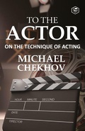 Cover: To The Actor: On the Technique of Acting - Sanage Publishing House