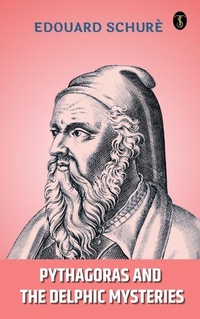 Abbildung von: Pythagoras and the Delphic Mysteries - True Sign Publishing House