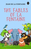 Cover: The Fables of La Fontaine - True Sign Publishing House