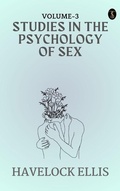 Cover: studies in the Psychology of Sex, Volume 3 - True Sign Publishing House