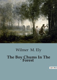 Abbildung von: The Boy Chums In The Forest - Culturea
