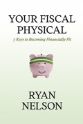 Cover: Your Fiscal Physical - Ryan Nelson