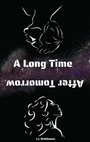 Cover: A Long Time After Tomorrow - Corvi's Corner