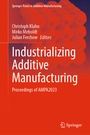 Cover: Industrializing Additive Manufacturing - Springer