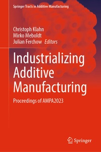 Enlarge image Cover: Industrializing Additive Manufacturing - Springer