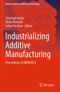 Enlarge image Cover: Industrializing Additive Manufacturing - Springer