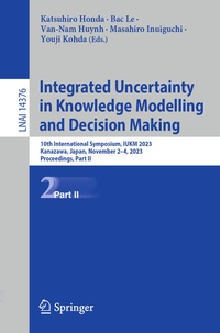 Enlarge image Cover: Integrated Uncertainty in Knowledge Modelling and Decision Making - Springer