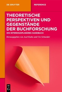Bild vergrößern Bild: Theoretische Perspektiven und Gegenstände der Buchforschung - De Gruyter