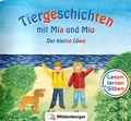 Cover: Tiergeschichten mit Mia und Mio - Sonderheft: Der kleine L&ouml;we - Mildenberger Verlag GmbH