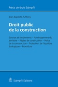 Cover: Droit public de la construction - St&auml;mpfli Verlag AG