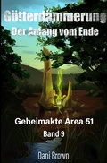 Cover: Geheimakte Area 51 / G&ouml;tterd&auml;mmerung - epubli