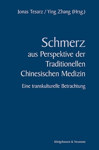 Abbildung von: Schmerz aus Perspektive der Traditionellen Medizin - Königshausen & Neumann
