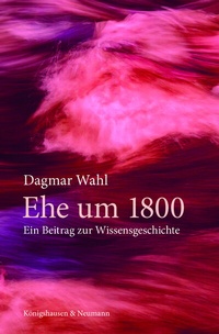 Abbildung von: Ehe um 1800 - Königshausen & Neumann
